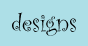 designs