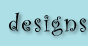 designs